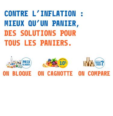 CONTRE L’INFLATION : MIEUX QU’UN PANIER,  DES SOLUTIONS POUR TOUS LES PANIERS